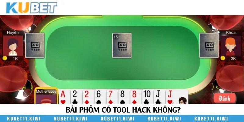 Bài phỏm có tool hack không? Tìm hiểu cùng Kubet11