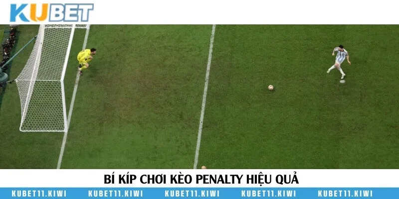 Chia sẻ những bí quyết đặt cược chắc thắng khi tham gia kèo penalty
