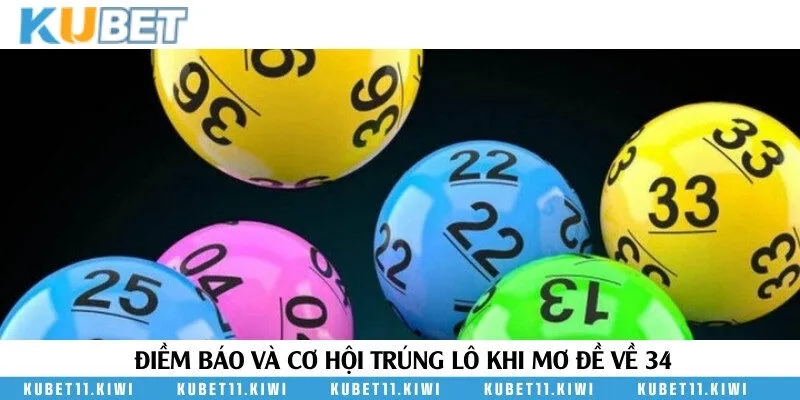 Mơ về số 34 thì nên đánh những số nào?