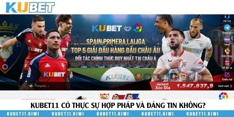 Nhà cái Kubet11 sở hữu giấy phép hoạt động đảm bảo độ uy tín tuyệt đối