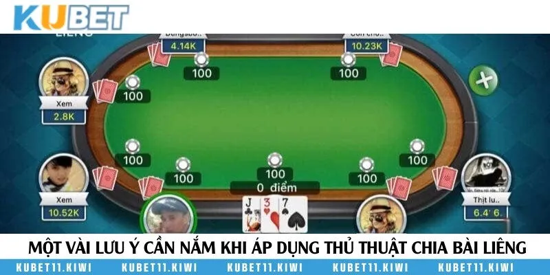 Lưu ý dành cho bạn khi dùng thủ thuật chia bài Liêng Kubet11