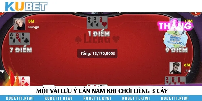 Lưu ý dành cho bạn khi chơi Liêng 3 cây tại Kubet11