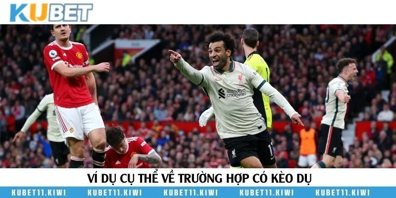 Ví dụ về kèo dụ và tính tiền thưởng chính xác