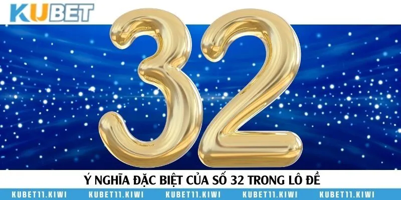 Điểm danh những con số đẹp khi mơ thấy 32